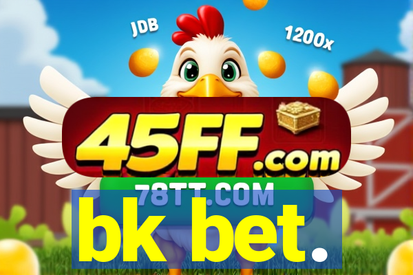 bk bet.